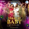 About Naach Baby Remix Song