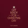 Get Ready For Christmas Day