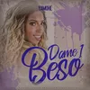 About Dame 1 Beso Song