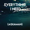 Everything I Need (Film Version)