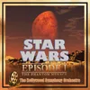Star Wars: Main Title and The Arrival at Naboo