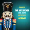 The Nutcracker, Op. 71, Act II: XI. Clara and the Nutcracker Appear
