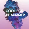 About Cool for the Summer Song
