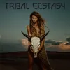 Tribal Ecstasy