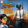 About Band Ho Gail PUBG Song