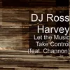 Let the Music Take Control (feat. Channon)