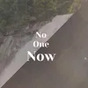 No One Now