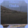 Others Onto