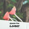 Heaven For Lovers