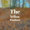 The Yellow Bandana
