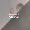 Cardboard Shave