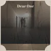 Dear One