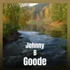 Johnny B Goode