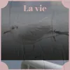 La vie