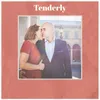 Tenderly