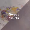 Sweet Violets