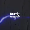 Barely Supporter