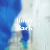 Hurry Back