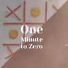 One Minute to Zero