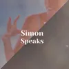 Simon Speaks