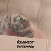 Request Distemper