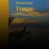 Increasing Force