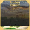 Evenings Transfer