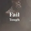 Fail Tough