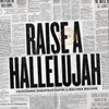 About Raise a Hallelujah Studio Version Song