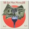 Eat Man Money