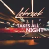 Takes All Night Instrumental