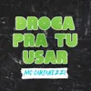 Droga Pra Tu Usar