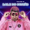 About Baile Do Patrão Song