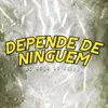 Depende De Ninguem