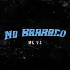 About No Barraco Song