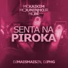 Senta Na Piroka (Remix)