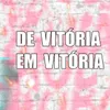 De Vitória Em Vitória