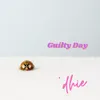 About Guilty Day Song