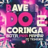 About Rave Do Coringa 2 Bota Pra Mamar Song
