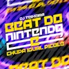 About Beat Do Nintendo E Chupa Igual Picolé Song