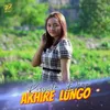 About Akhire Lungo Song