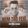 About Nem Tão Feio Song