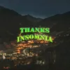 Thanks Insomnia