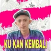 Ku Kan Kembali