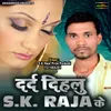 Dard Dihalu S.k Raja Ke