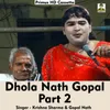 Dhola Nath Gopal Vol 2 Hindi Song