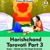 Harishchand Taravati Part 3 Hindi Song
