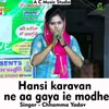 Hansi Karavan Ne Aa Gaya Hindi Song