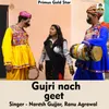 About Gujri Nach Geet Hindi Song Song