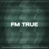 About FM TRUE Song